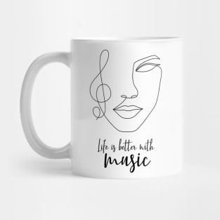 Life is better with music Mug